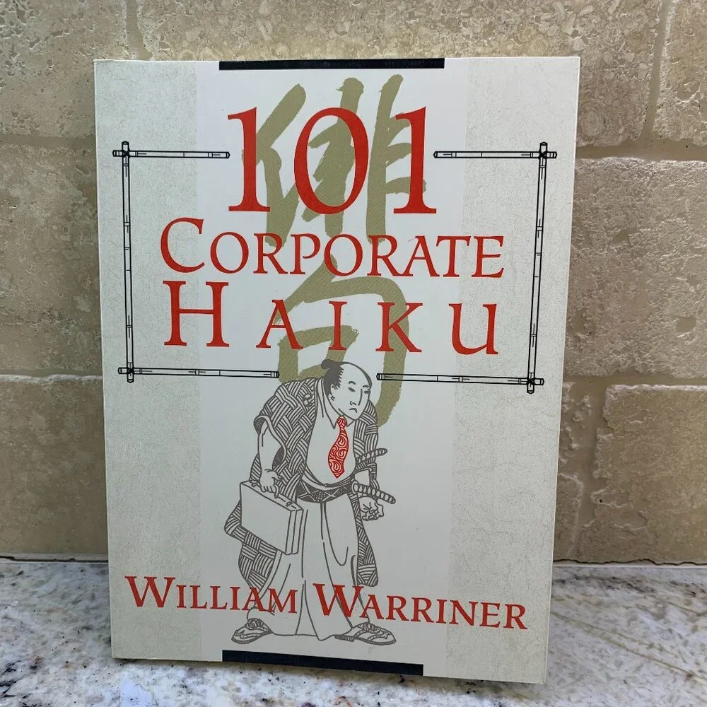 101 Corporate Haiku Book by William Warriner